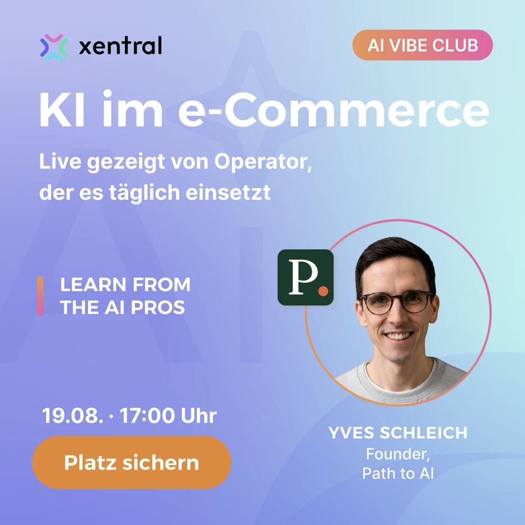 Instagram-Anzeige von Xentral zum AI Vibe Club: KI im e-Commerce, mit Yves Schleich, 19.08. um 17:00 Uhr
